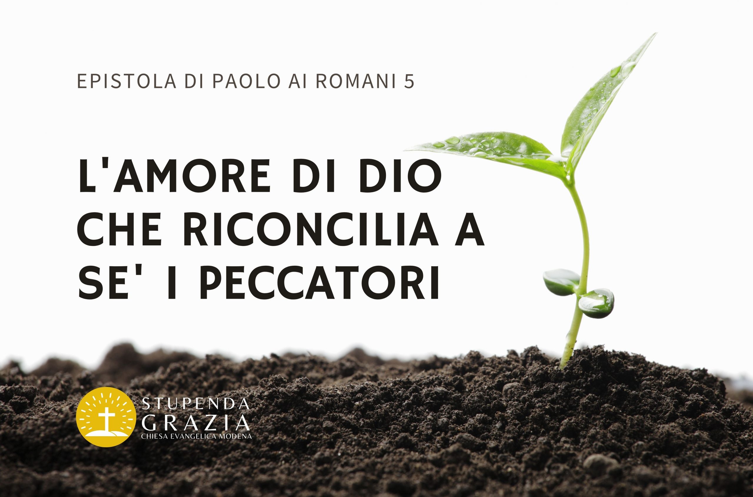 L’AMORE DI DIO CHE RICONCILIA A SE’ I PECCATORI