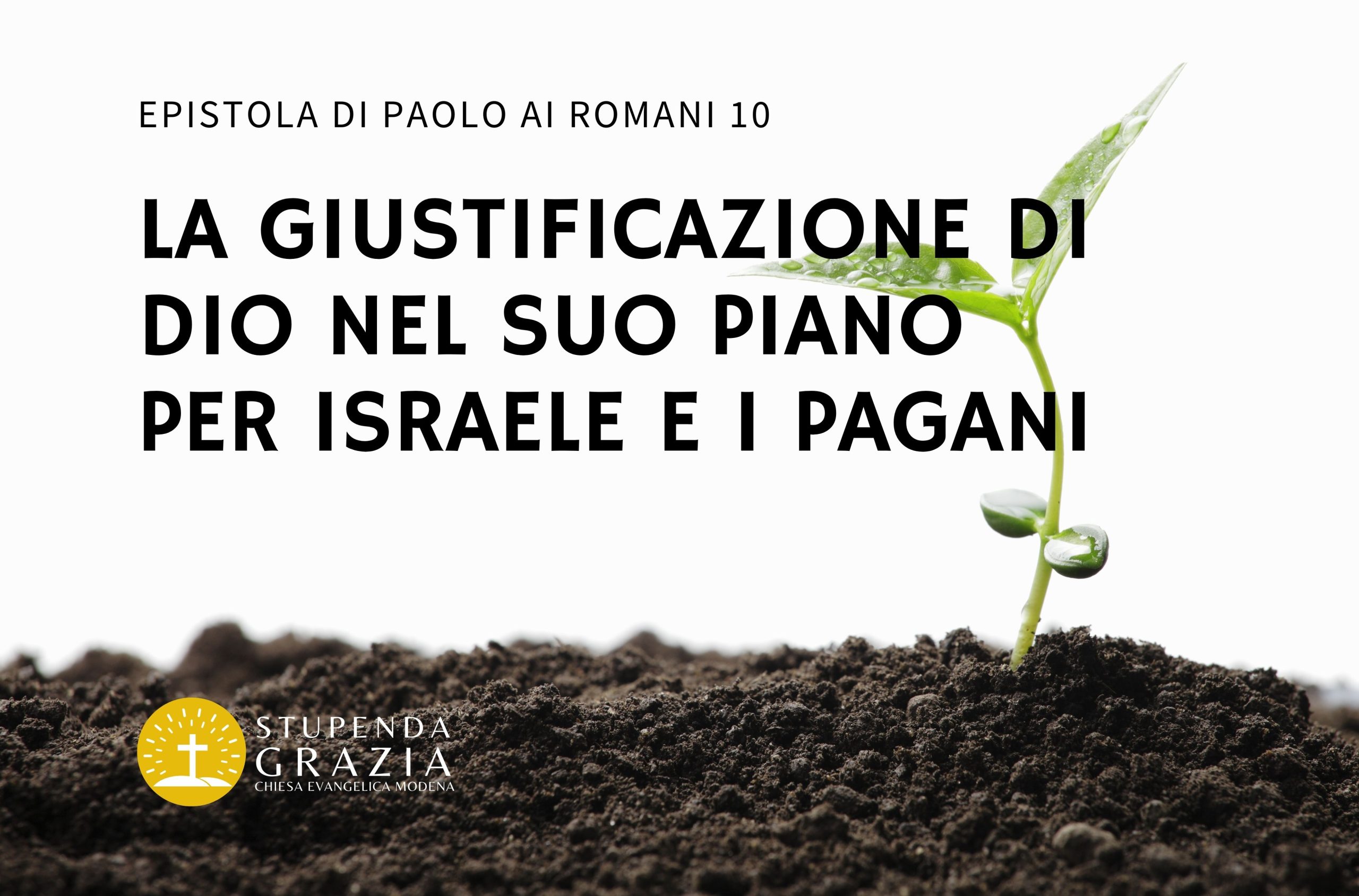 LA GIUSTIFICAZIONE DI DIO NEL SUO PIANO PER ISRAELE E I PAGANI