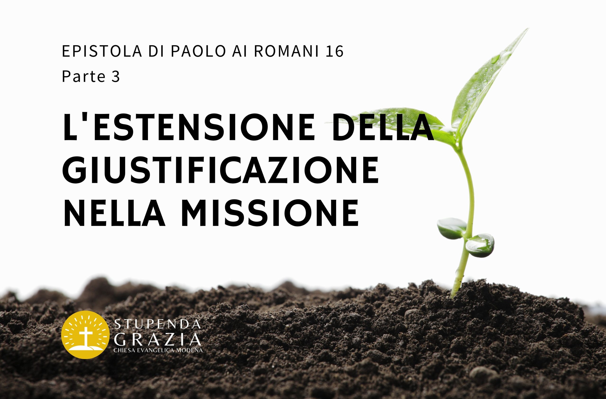L’ESTENSIONE DELLA GIUSTIFICAZIONE NELLA MISSIONE – PARTE 3